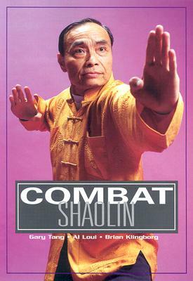 Combat Shaolin by Albert Loui, Gary Tang, Brian Klingborg