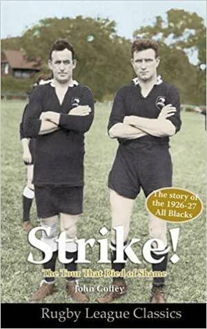 Strike!: The Tour That Died of Shame by John Coffey