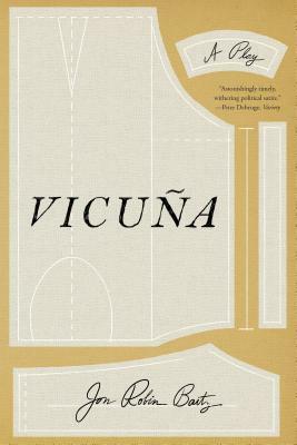 Vicuña: A Play by Jon Robin Baitz