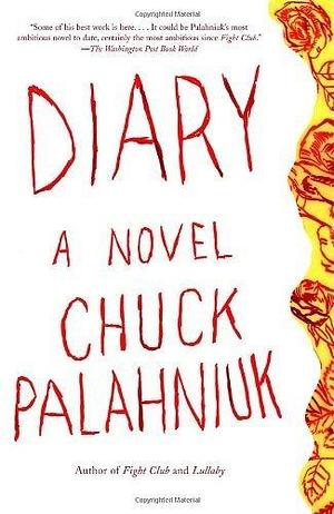 Diary by Palahniuk, Chuck (2004) Paperback by Chuck Palahniuk, Chuck Palahniuk