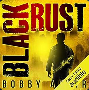 Black Rust by Bobby Adair