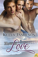 How to Love by Kelly Jamieson