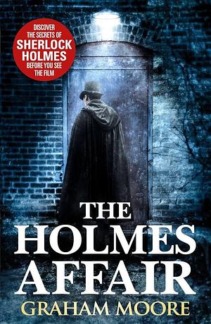 Holmes Affair by Graham Moore, Graham Moore