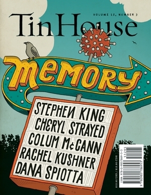 Tin House: Memory by Holly MacArthur, Rob Spillman, Win McCormack