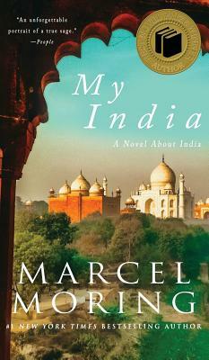 My India: A Novel About India by Marcel Moring