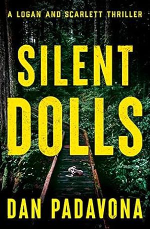 Silent Dolls by Dan Padavona, Dan Padavona