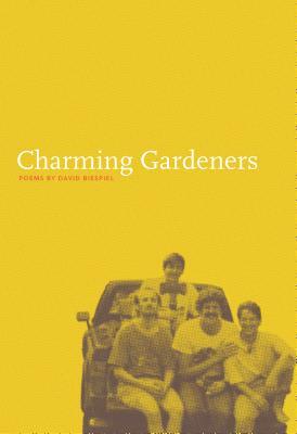 Charming Gardeners by David Biespiel