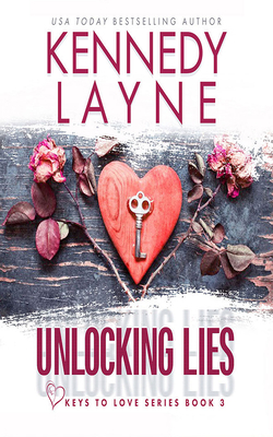 Unlocking Lies by Kennedy Layne