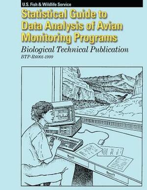 Statistical Guide to Data Analysis of Avian Monitoring Programs: Biological Technical Publication BTP-R6001-1999 by Geoff Geupel, Nadav Nur, Stephanie L. Jones