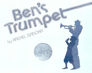 Ben's Trumpet by Rachel Isadora