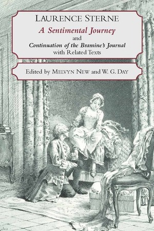 A Sentimental Journey Through France and Italy and Continuation of the Bramine's Journal: With Related Texts by Laurence Sterne, Melvyn New