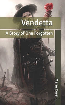 Vendetta: A Story of One Forgotten by Marie Corelli