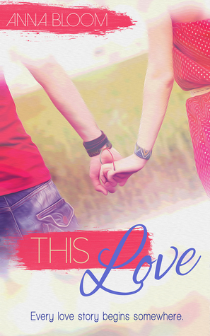This Love by Anna Bloom