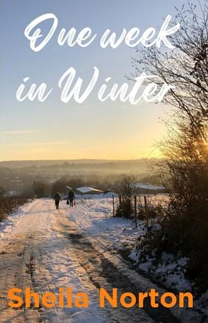 One Week In Winter by Sheila Norton