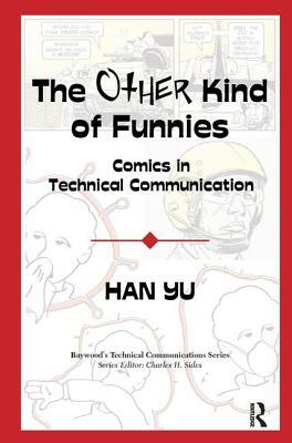 The Other Kind of Funnies: Comics in Technical Communication by Han Yu