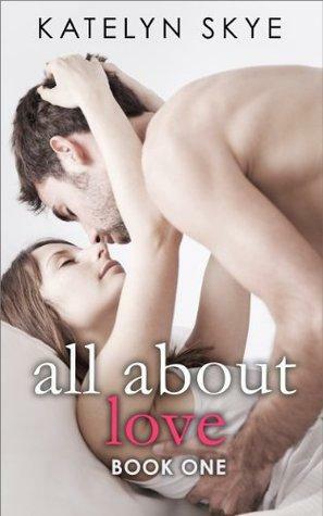 All About Love by Katelyn Skye