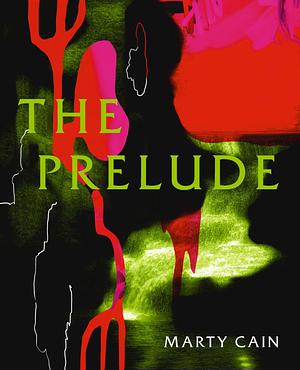 The Prelude by Marty Cain