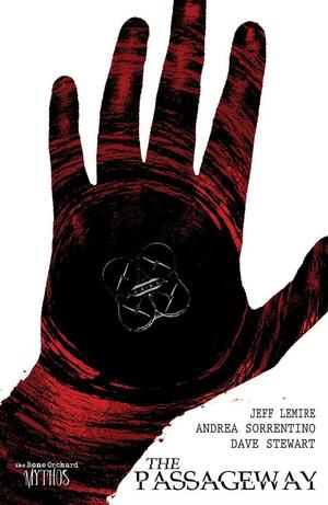 Bone Orchard: The Passageway by Jeff Lemire, Jeff Lemire, Andrea Sorrentino