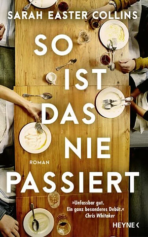 So ist das nie passiert by Sarah Easter Collins