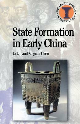 State Formation in Early China by Li Liu, Xingcan Chen