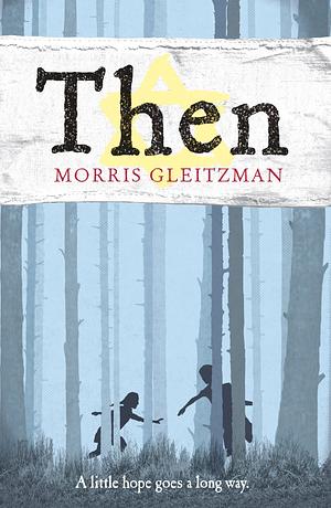 Then by Morris Gleitzman