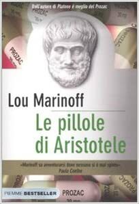 Le pillole di Aristotele by Lou Marinoff