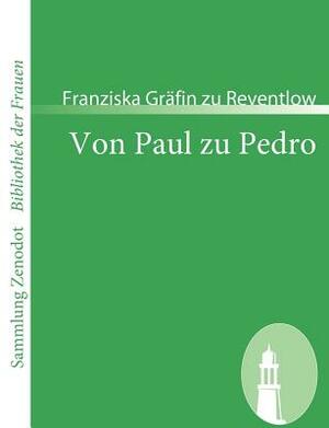 Von Paul zu Pedro: Amouresken by Franziska Gräfin zu Reventlow