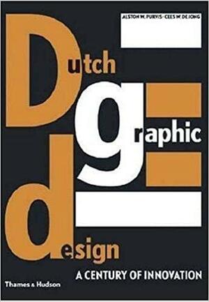 Dutch Graphic Design by Alston W. Purvis