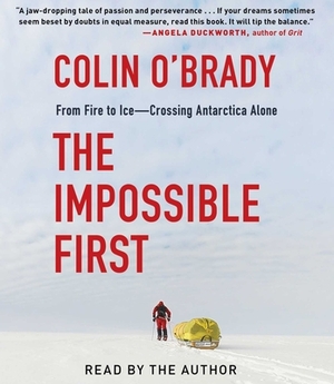 The Impossible First by Colin O'Brady