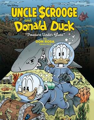 Walt Disney Uncle Scrooge and Donald Duck: "treasure Under Glass": The Don Rosa Library Vol. 3 by Don Rosa