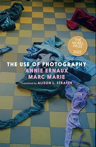 The Use of Photography by Marc Marie, Annie Ernaux