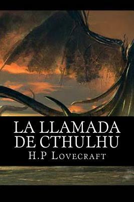 La Llamada de Cthulhu (Spanish Edition) by H.P. Lovecraft