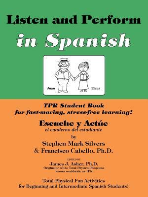 Listen and Perform - Spanish by Stephen Silvers, Francisco Cabello