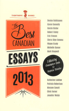 Best Canadian Essays 2013 by Stephen Marche, Christopher Doda