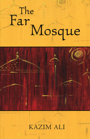 The Far Mosque by Kazim Ali
