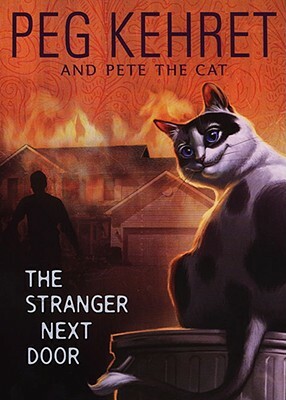 The Stranger Next Door by Peg Kehret, Pete The Cat
