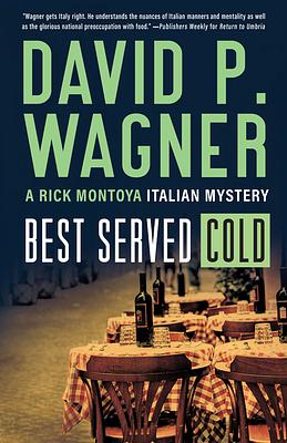 Best Served Cold by David P. Wagner