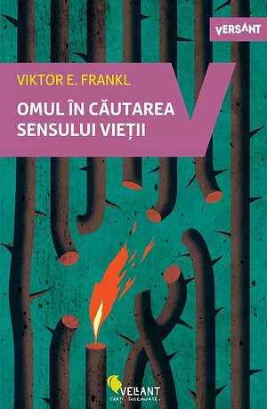 Omul în căutarea sensului vieţii by Viktor E. Frankl