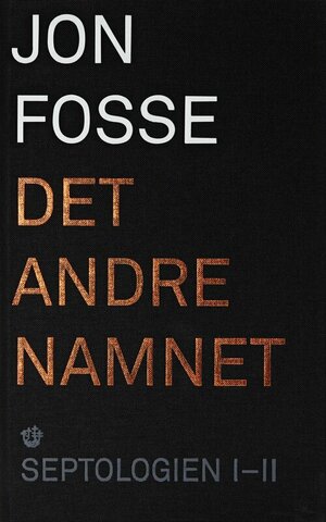 Det andre namnet - Septologien I - II by Jon Fosse