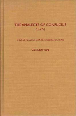 The Analects of Confucius: (Lun Yu) by Confucius