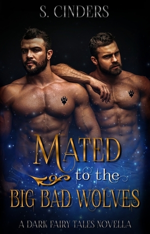 Mated to the Big Bad Wolves: Tales from Little Red by S. Cinders