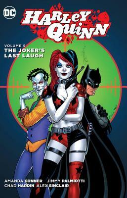 Harley Quinn, Volume 5: The Joker's Last Laugh by Jimmy Palmiotti, Amanda Conner