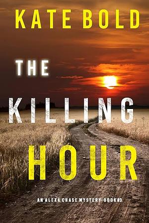 The Killing Hour by Kate Bold