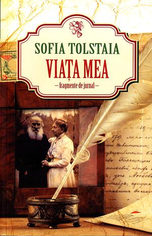 Viața mea. Fragmente de jurnal by Sofia Tolstaya