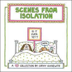 Scenes from Isolation by Cathy Guisewite