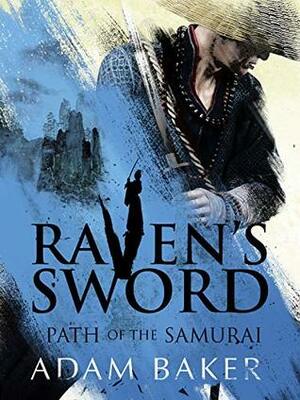 Raven's Sword by Adam Baker
