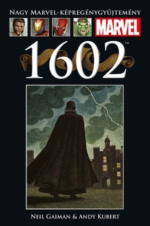 1602 by Andy Kubert, Neil Gaiman, Todd Klein, Peter Sanderson, Richard Isanove