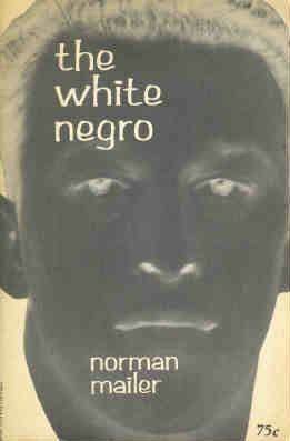 The White Negro by Norman Mailer