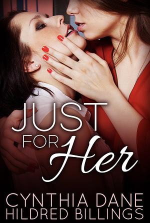 Just For Her: An Age Gap Gold Digger Romance by Hildred Billings, Cynthia Dane, Cynthia Dane