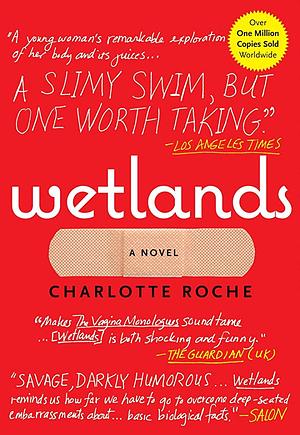 Wetlands by Charlotte Roche, Tim Mohr